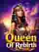 Queen Of Rebirth